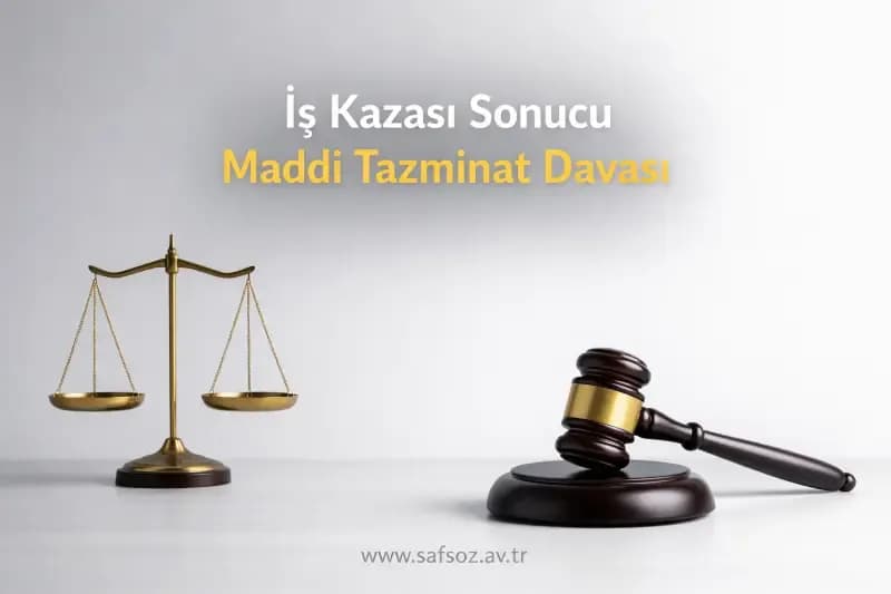 İş kazası sonucu maddi tazminat davası
