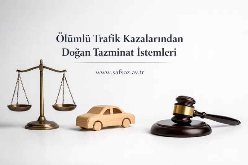 Ölümlü trafik kazalarından doğan tazminat istemleri