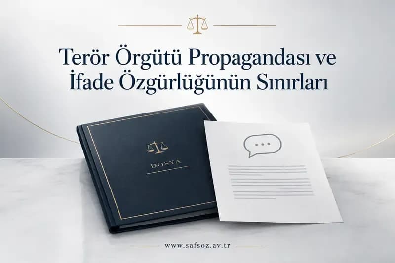 Terör Örgütü Propagandası ve İfade Özgürlüğünün Sınırları