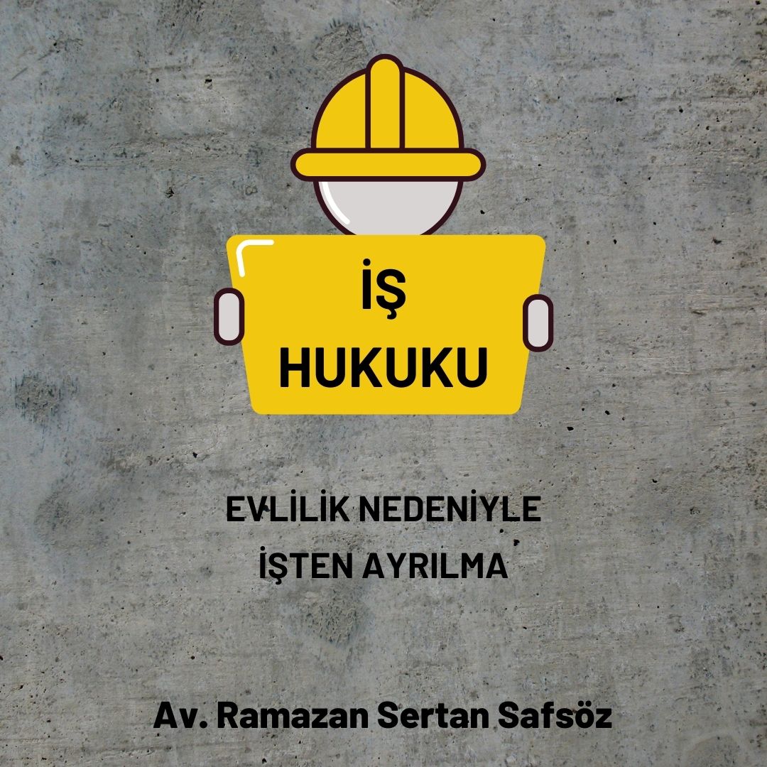 Evlilik Nedeni İle İşten Ayrılma Durumu